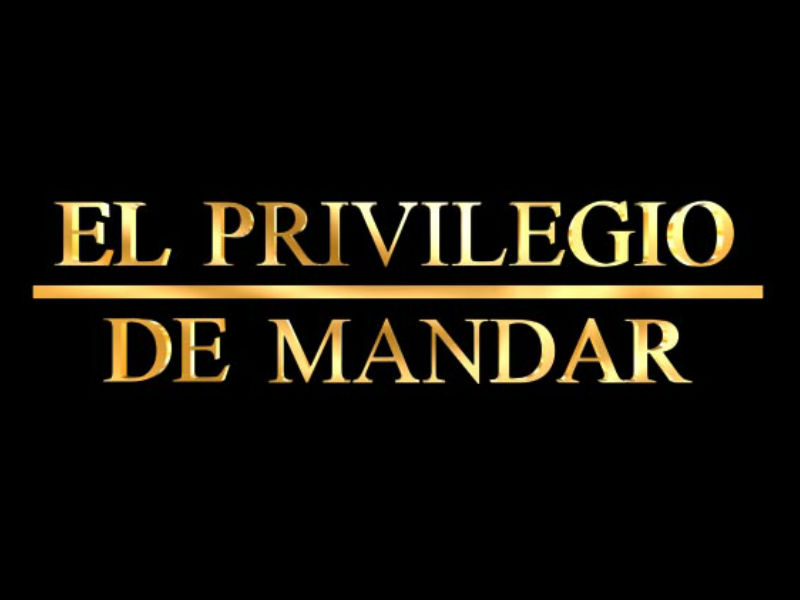 La la serie de comedia "El privilegio de mandar", regresa a la televisión