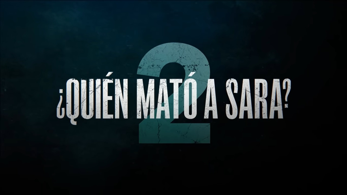 Revelan segunda temporada de ¿Quién mató a Sara