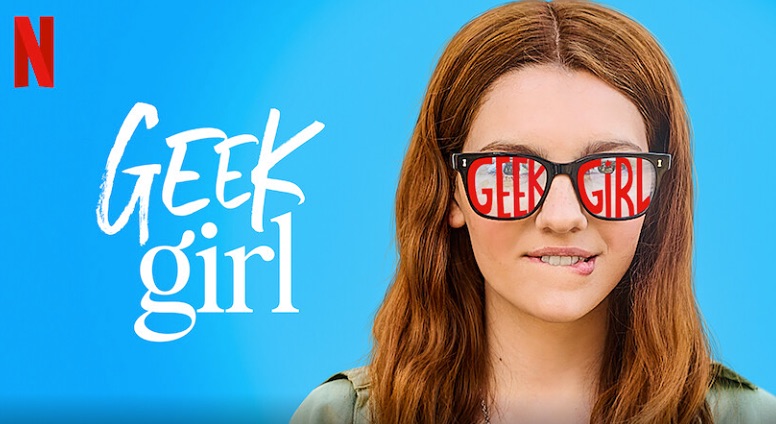 La peliculas de netflix que estan conquistando la audiencia: Geek girl