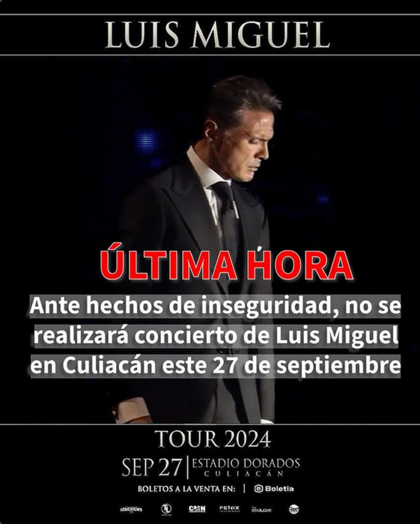 anuncian cancelación de show de Luis Miguel en Culiacán por situación de violencia