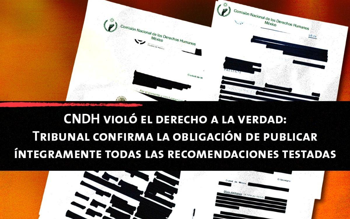 Centro Prodh acusa a CNDH de violar derecho a la verdad; Tribunal le ordenó publicar recomendaciones sin testar