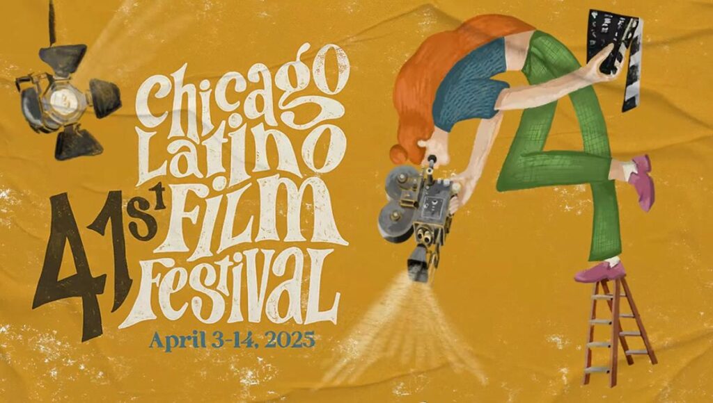 41 Festival de Cine Latino de Chicago 2025: Estrenos y Eventos