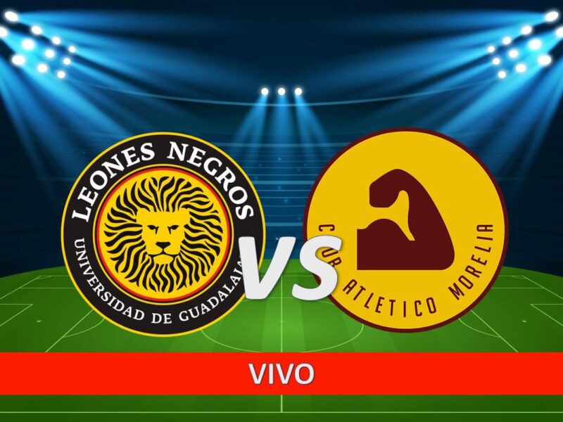 Leones Negros vs Morelia en Vivo: Donde ver Jornada 11 Clausura 2025 Liga Expansión MX 2