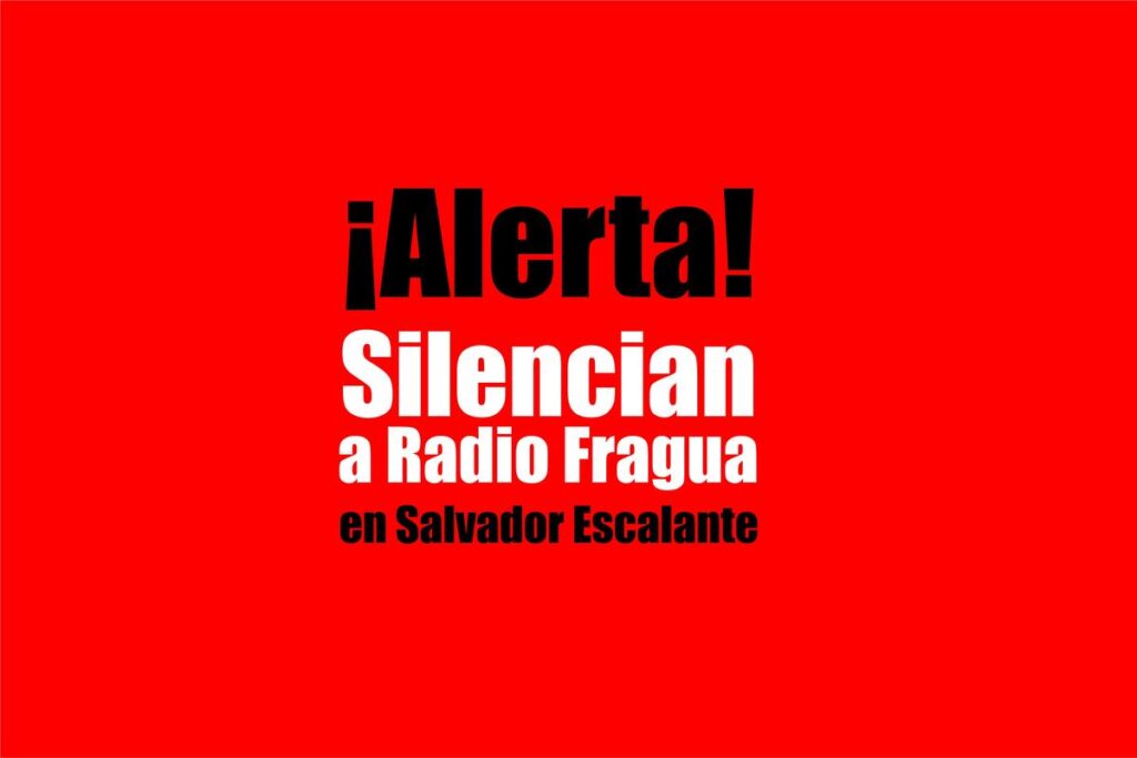 Silenciamiento de Radio Fragua: Caso Jazael Zaragoza en Salvador Escalante